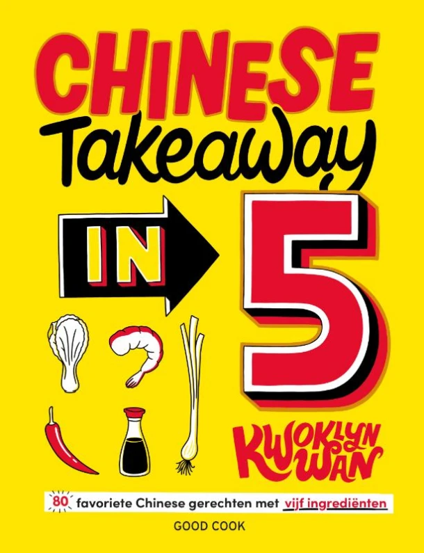 Chinese Takeaway met 5 ingrediënten – Kwoklyn Wan – boek cover