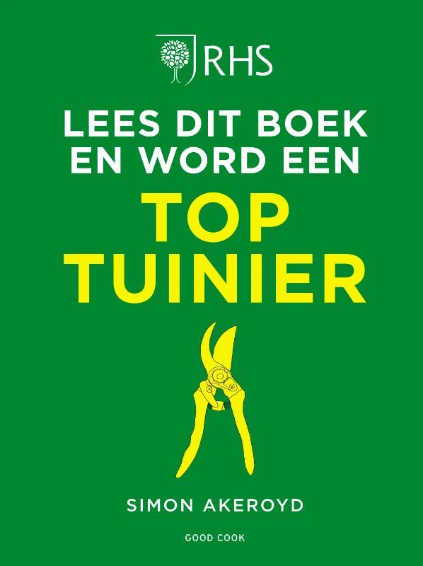 Lees dit boek en word een toptuinier – Simon Akeroyd – boek cover