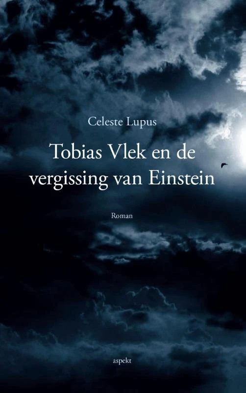 Tobias Vlek en de vergissing van Einstein – Celeste Lupus – boek cover