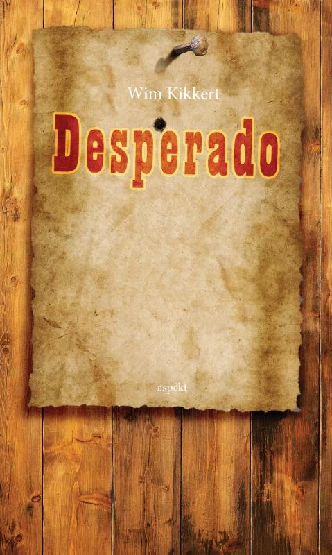 Desperado – Wim Kikkert – boek cover