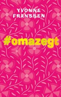 #omazegt – Yvonne Franssen – boek cover