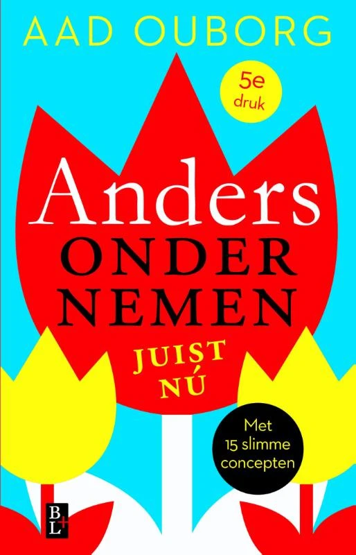 Anders ondernemen, juist nu – Aad Ouborg – boek cover