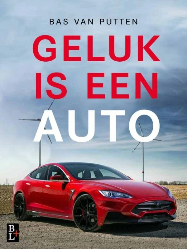 Geluk is een auto – Bas van Putten – boek cover