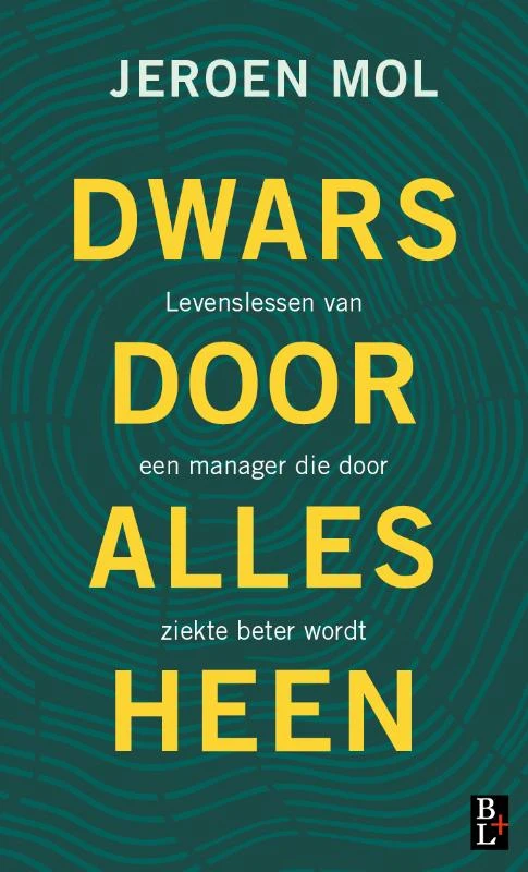 Dwars door alles heen – Jeroen Mol – boek cover