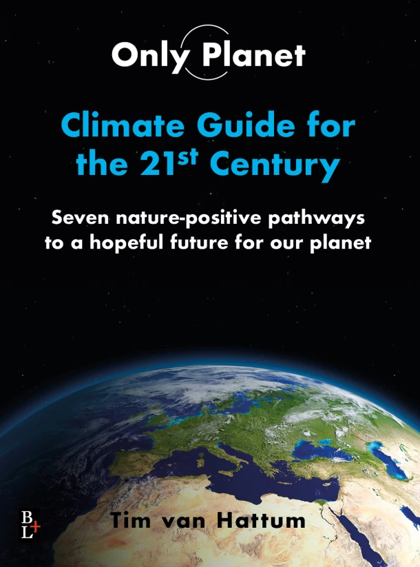 Only Planet, Climate guide for the 21st Century – Tim van Hattum – boek cover