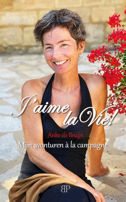 J‘aime la Vie! – Anke de Bruijn – boek cover