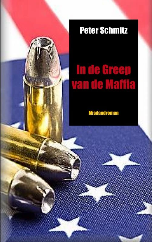 In de Greep van de Maffia – Peter Schmitz – boek cover