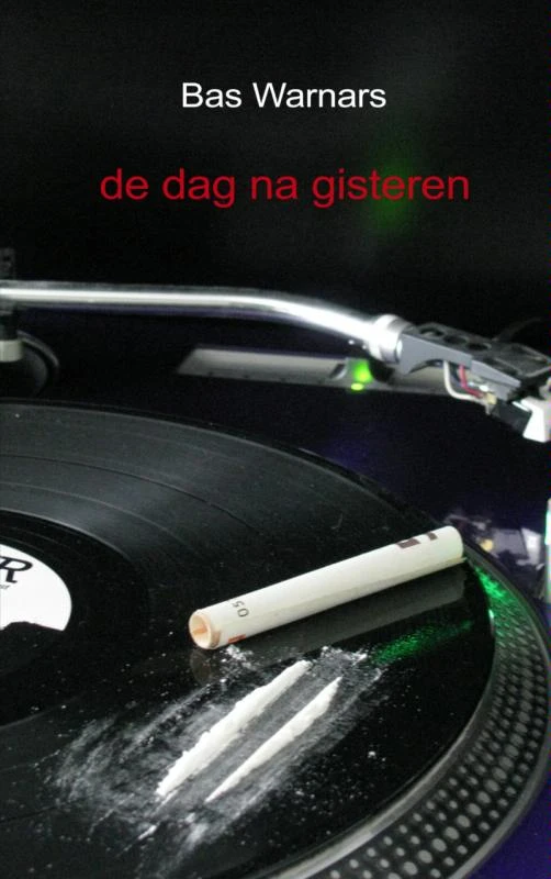 de dag na gisteren – Bas Warnars – boek cover