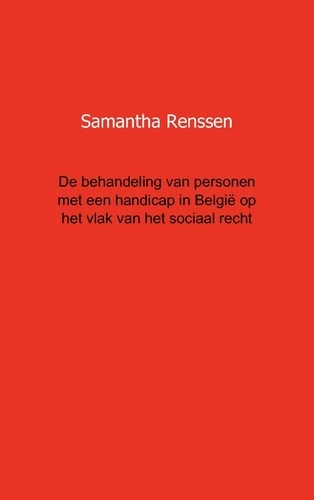 De behandeling van personen met een handicap in Belgie op het vlak van het sociaal recht