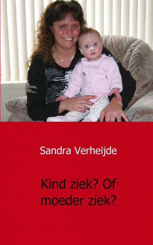 Kind ziek Of moeder ziek – Sandra Verheijde – boek cover