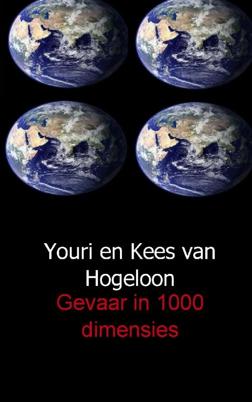 Gevaar in 1000 dimensies – Youri van Hogeloon – boek cover