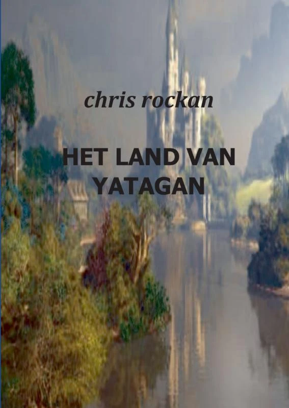 Het land van Yatagan – Chris Rockan – boek cover