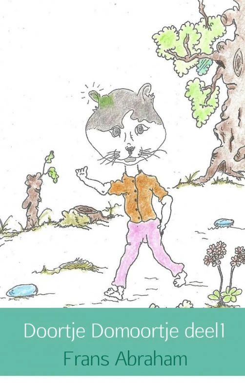 Doortje krijgt een groen oortje deel 1 – Frans Abraham – boek cover