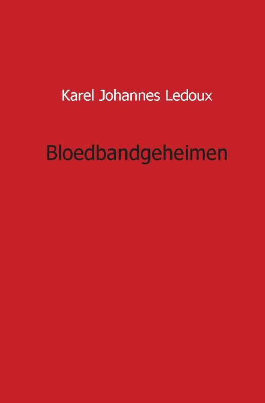 Bloedbandgeheimen – Karel Johannes Ledoux – boek cover