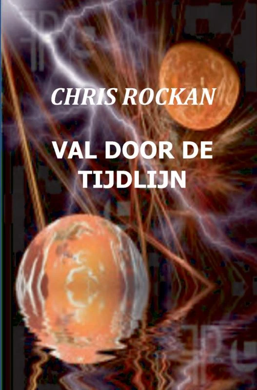 Val door de tijdlijn – Chris Rockan – boek cover