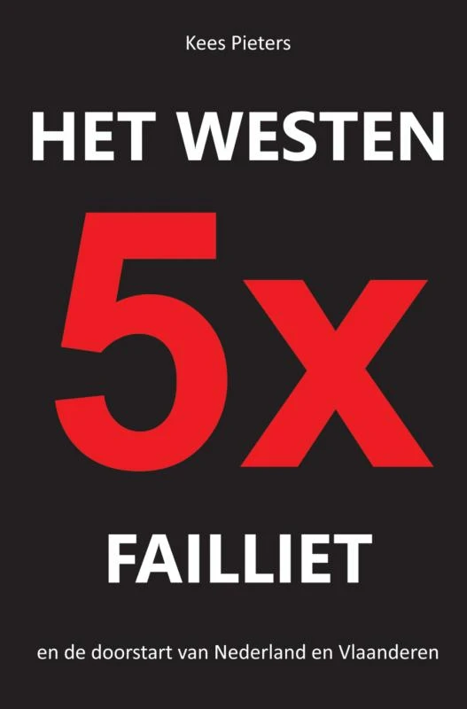Het westen vijfmaal failliet
