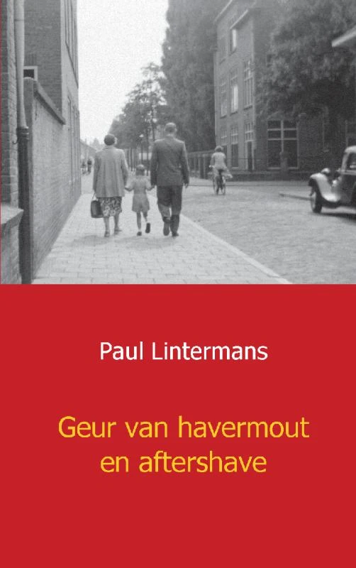 Geur van havermout en aftershave – Paul Lintermans – boek cover