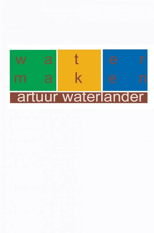 Water maken – Artuur Waterlander – boek cover