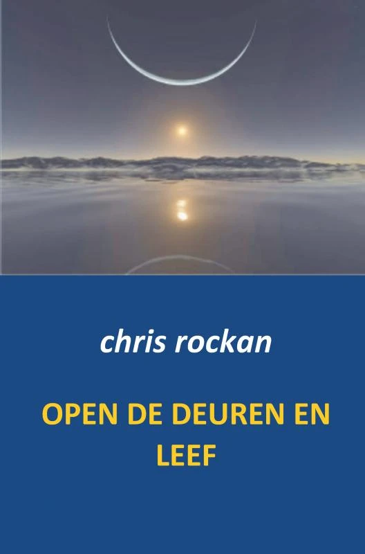 Open de deuren en leef – Chris Rockan – boek cover