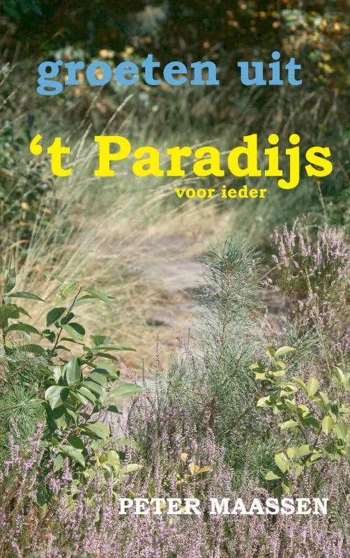Groeten uit t paradijs – Peter Maassen – boek cover