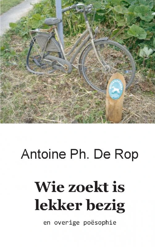 Wie zoekt is lekker bezig – Antoine Ph. De Rop – boek cover