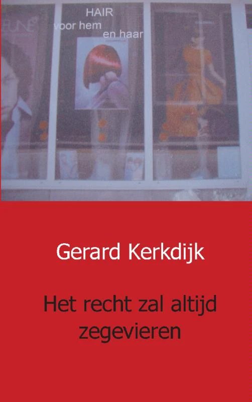 Het recht zal altijd zegevieren – Gerard Kerkdijk – boek cover