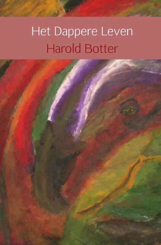 Het dappere leven – Harold Botter – boek cover