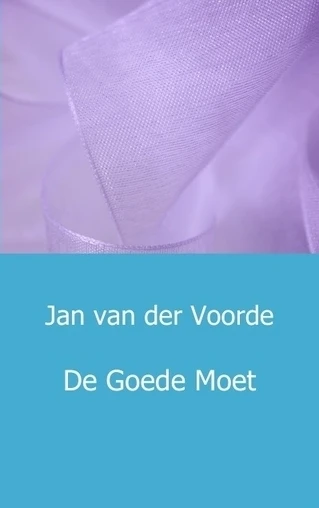 De goede moet – Jan van der Voorde – boek cover
