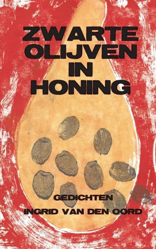 Zwarte olijven in honing – Ingrid van den Oord – boek cover