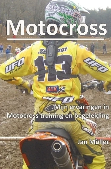 Motocrosservaringen in training, begeleiding en advies. – Jan Müller – boek cover