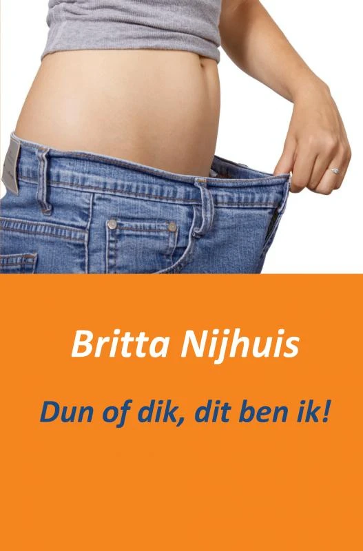 Dun of dik, dit ben ik! – Britta Nijhuis – boek cover