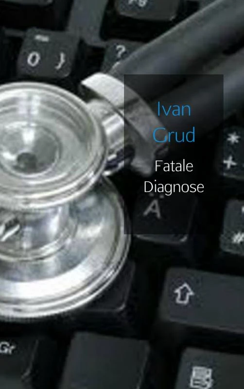 Fatale diagnose – Ivan Grud – boek cover