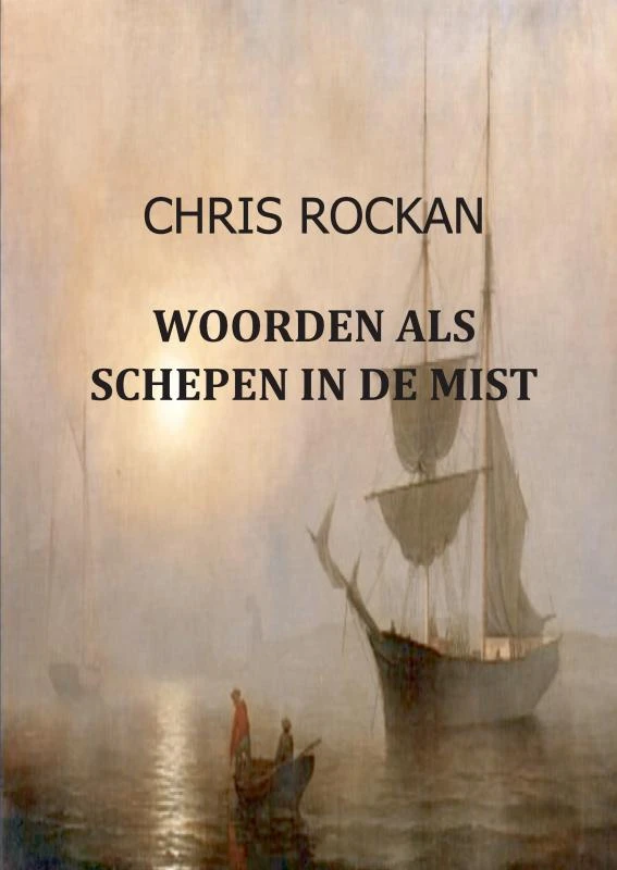 Woorden als schepen in de mist – Chris Rockan – boek cover