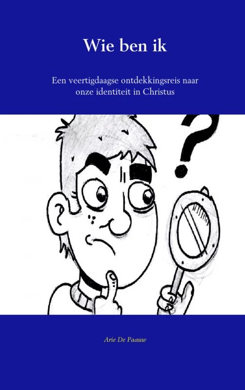 Wie ben ik – Arie de Paauw – boek cover