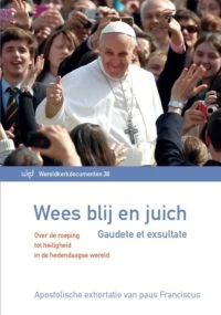 Wees blij en juich - Gaudete et exsultate – Paus Franciscus – boek cover