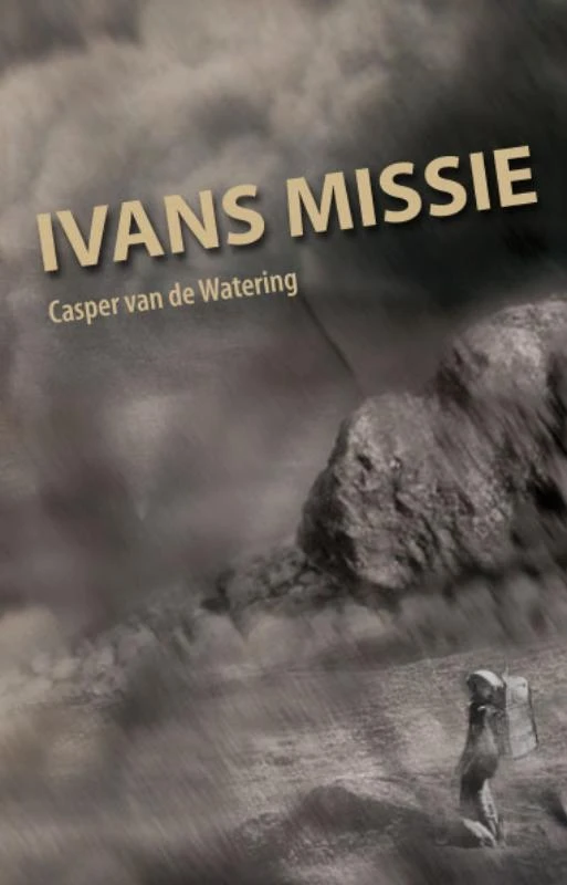 Ivans missie – Casper van de Watering – boek cover