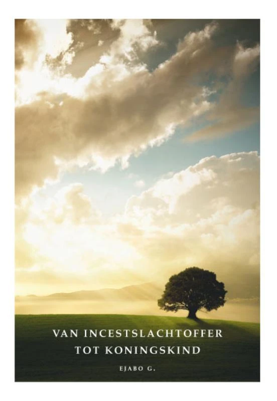 Van incestslachtoffer tot Koningskind – G. Ejabo – boek cover