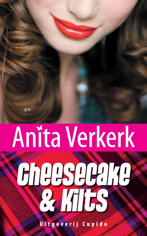 Cheesecake & Kilts ā Anita Verkerk ā boek cover