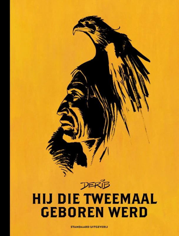 Hij die tweemaal geboren werd – Derib – boek cover