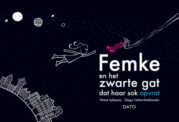 Femke en het zwarte gat dat haar sok opvrat – Watse Sybesma – boek cover