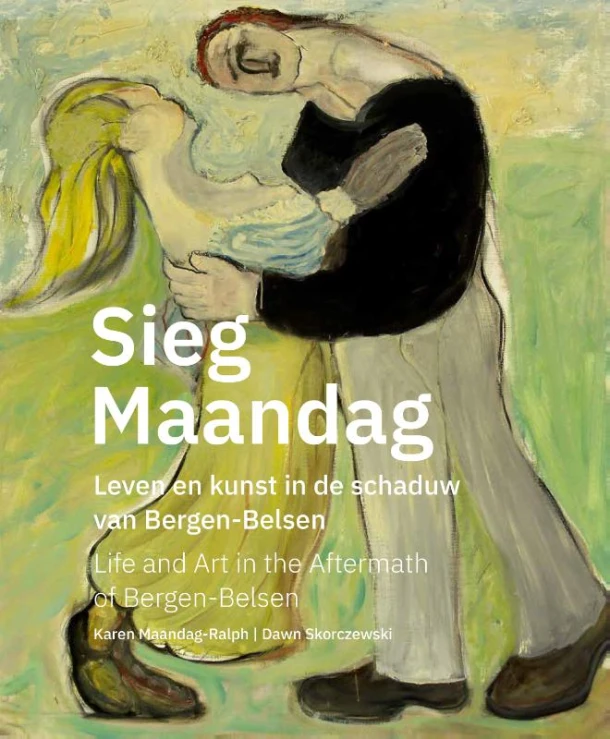 Sieg Maandag, leven en kunst na Bergen-Belsen – Dawn Skorczewski – boek cover