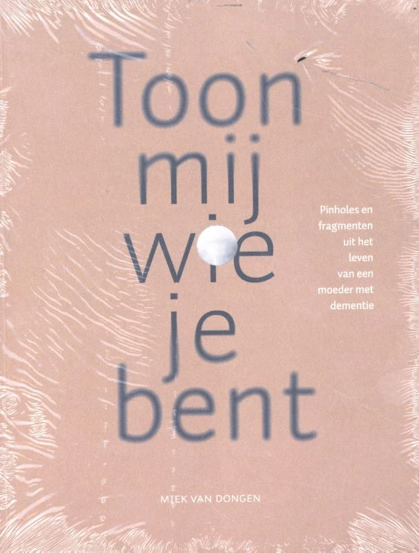 Toon mij wie je bent – Miek van Dongen – boek cover