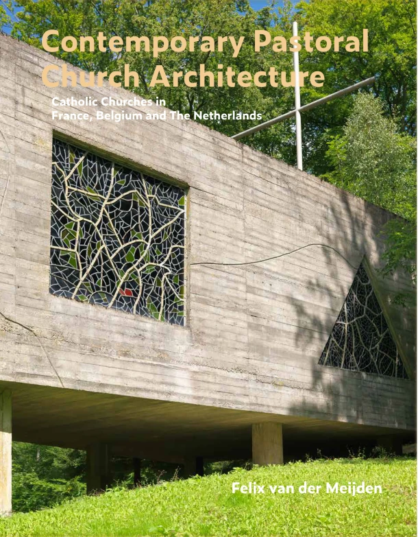 Contemporary Pastoral Church Architecture – Felix van der Meijden – boek cover