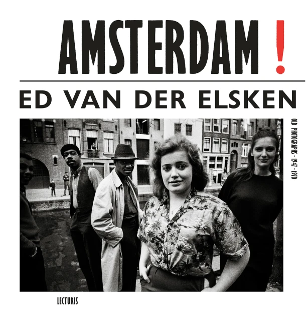Amsterdam! Old Photographs 1947-1970 – Ed van der Elsken – boek cover