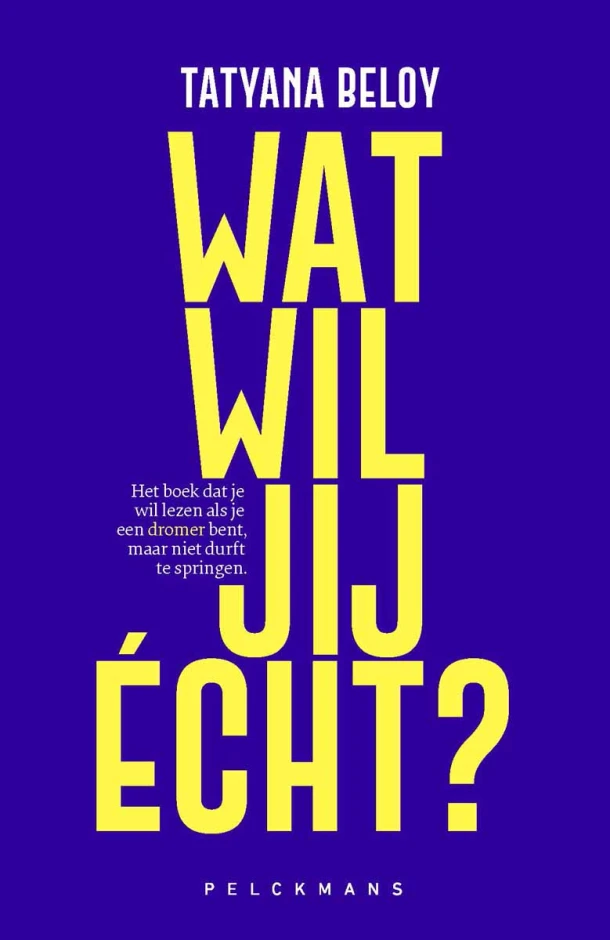 Wat wil jij écht? – Tatyana Beloy – boek cover