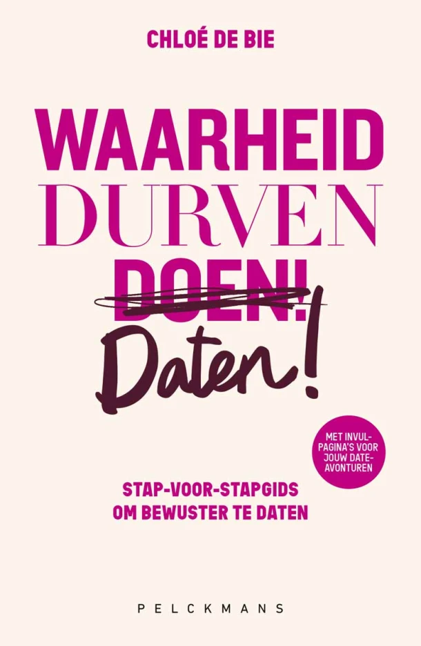 Waarheid, durven, daten! ā ChloĆ© De Bie ā boek cover