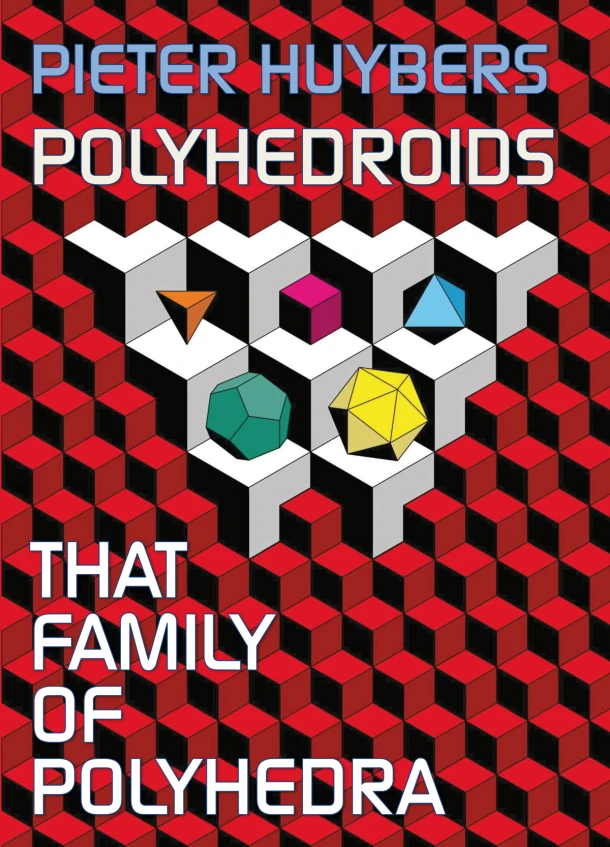 Polyhedroids – Pieter Huybers – boek cover