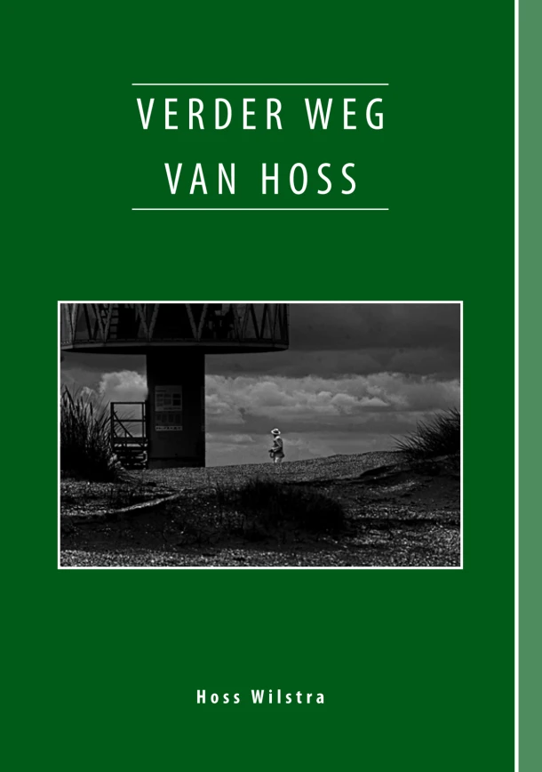 Verder weg van Hoss – Hoss Wilstra – boek cover