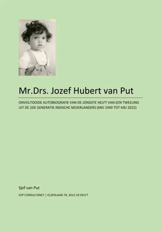 Mr.Drs. Jozef Hubert van Put - levensverhaal – Jozef Hubert van Put – boek cover