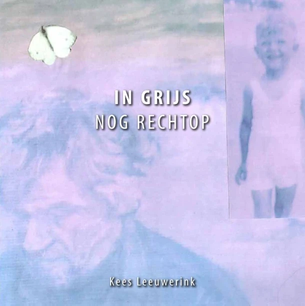 In grijs nog rechtop – Kees Leeuwerink – boek cover